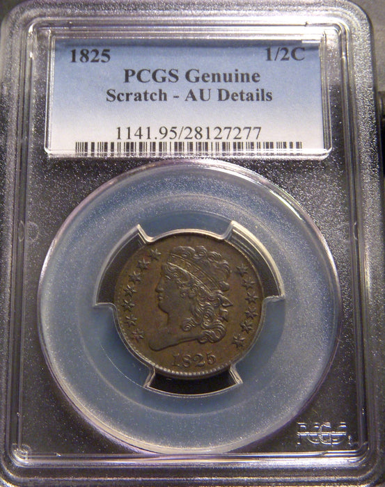 1825 Half Cent - PCGS Genuine AU Details