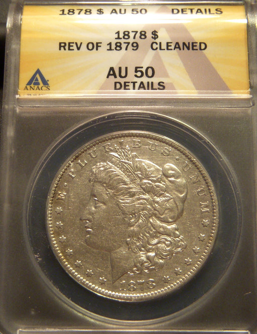 1878 Morgan Dollar - ANACS AU 50 Details Rev 79 Cleaned