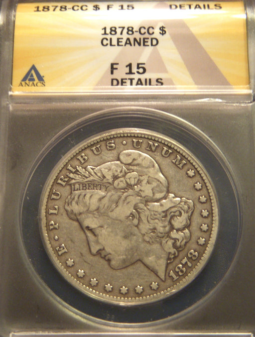 1878-CC Morgan Dollar - ANACS F15 Details Cleaned