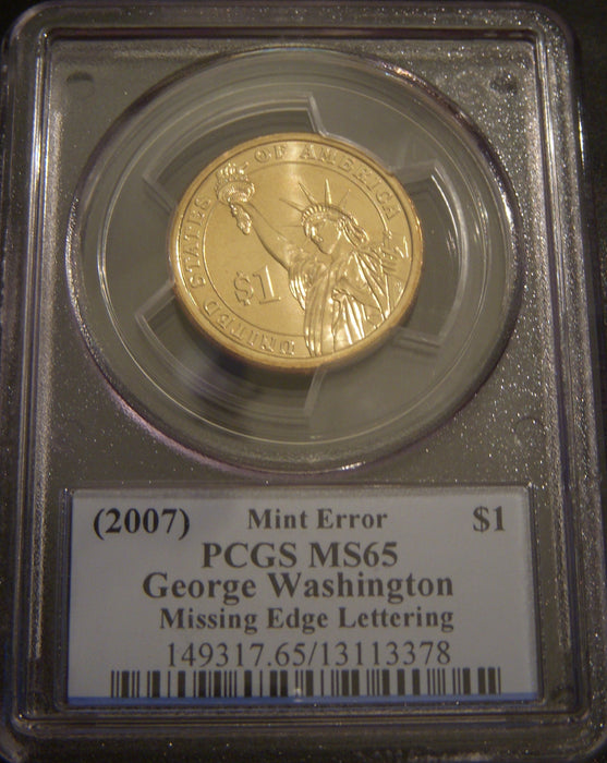 2007 G. Washington Dollar - Missing Edge Lettering PCGS MS65